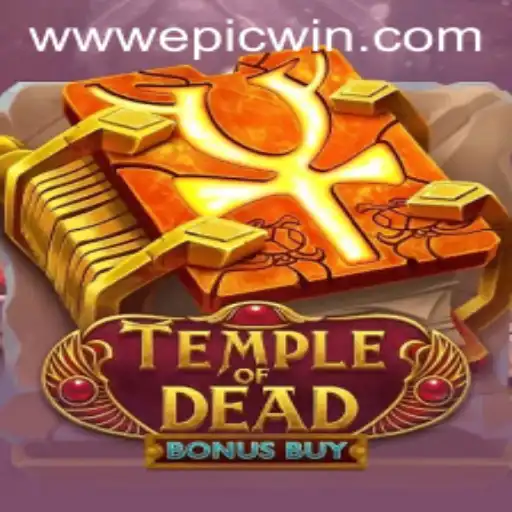 TempleofDeadBonusBuy: Discover the Enigmatic Thrills of EPICWIN